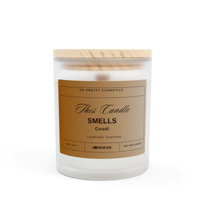 THIS CANDLE SMELLS GOOD! (Brown) Frosted Glass Candle, 11oz