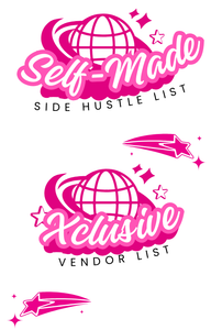 XCLUSIVE VENDOR LIST & SELF-MADE SIDE HUSTLE BUNDLE