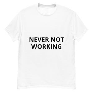 never not working white - unisex heavyweight tee shirt