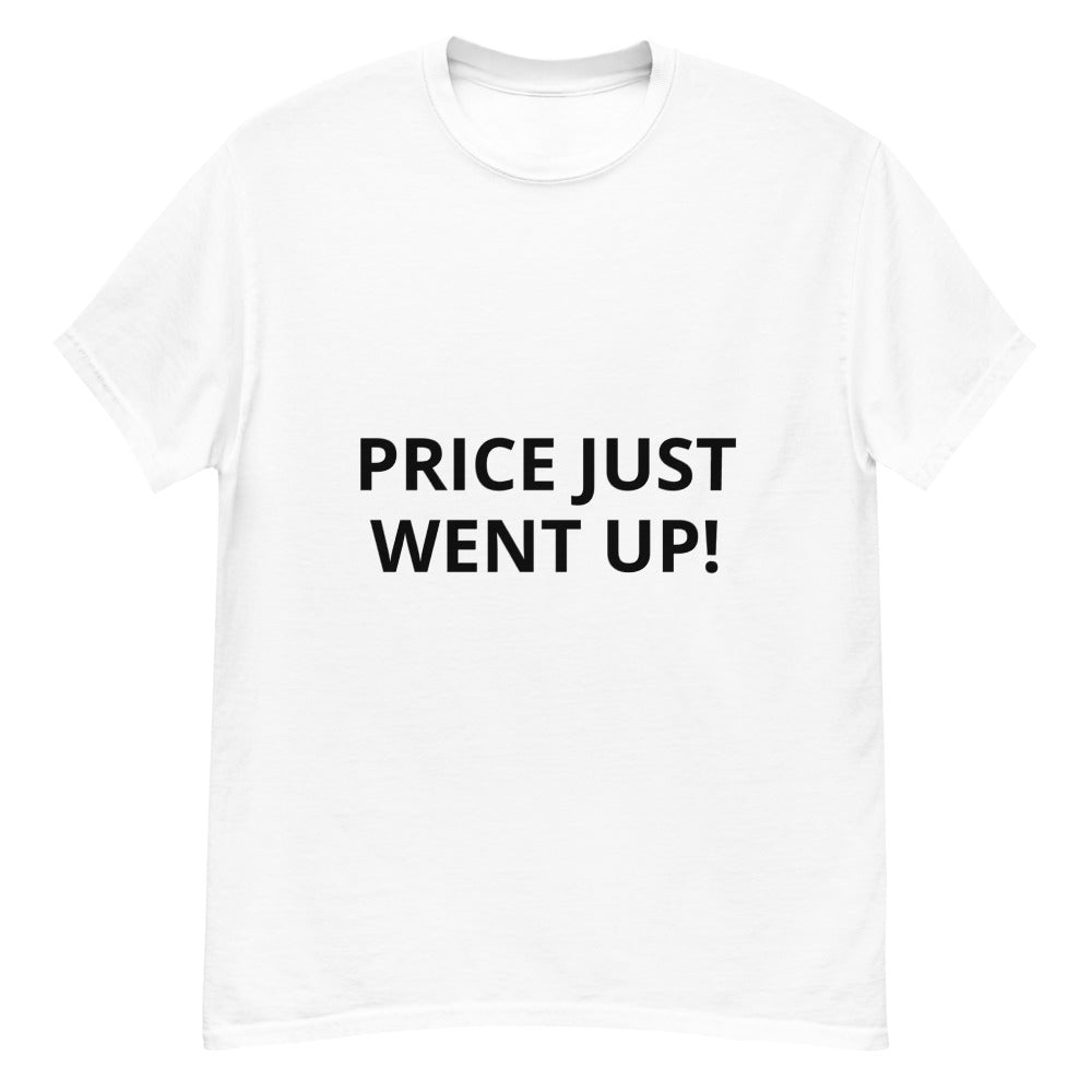 price just went up! - white - unisex heavyweight tee shirt