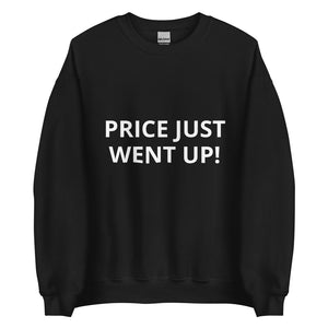 price just went up! - black red unisex sweatshirt