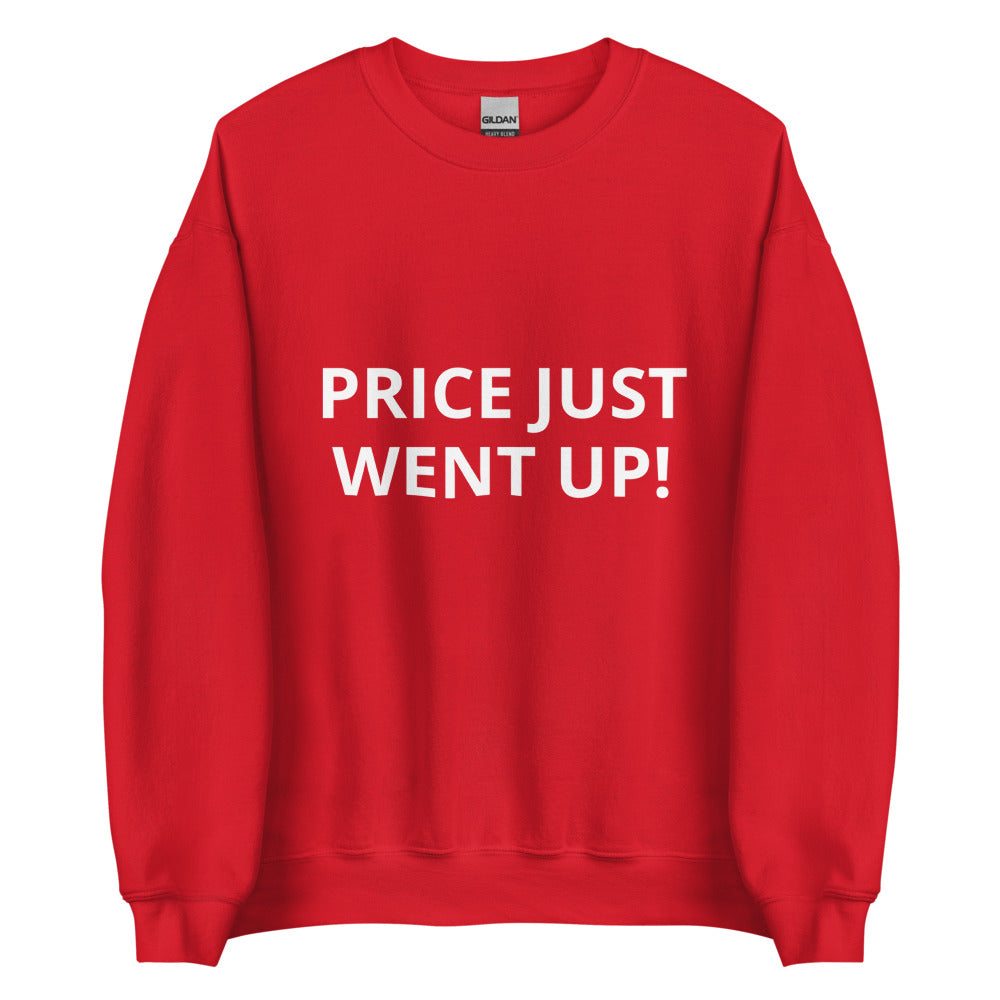 price just went up! - black red unisex sweatshirt